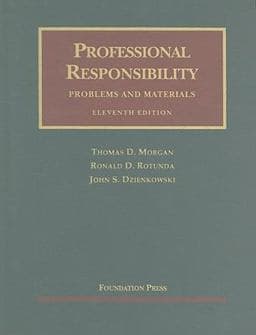 Professional Responsibility, Problems and Materials 9781599418544