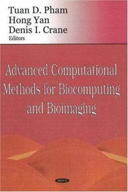 Advanced Computational Methods for Biocomputing and Bioimaging 9781600212789