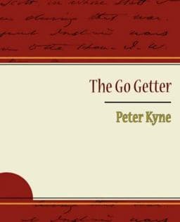 The Go Getter - Peter Kyne 9781604244809