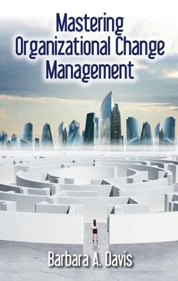 Mastering Organizational Change Management 9781604271416