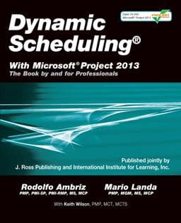 Dynamic Scheduling® with Microsoft® Project 2013 9781604277548