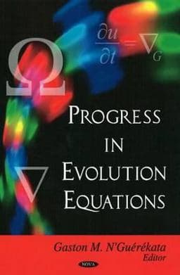 Progress in Evolution Equations 9781604563283