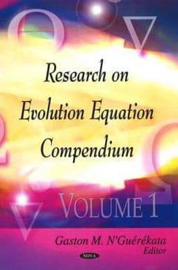 Research on Evolution Equations Compendium 9781604567526