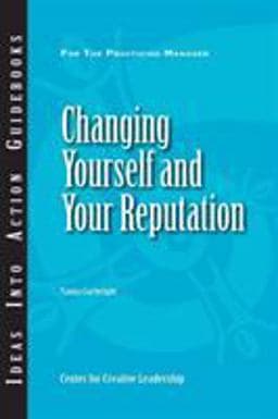 Changing Yourself and Your Reputation 9781604910698