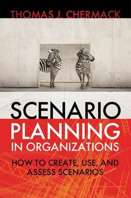 Scenario Planning in Organizations 9781605099088