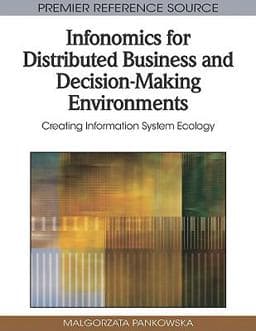 Infonomics for Distributed Business and Decision-Making Environments 9781605668901