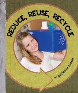 Reduce, Reuse, Recycle 9781609731762