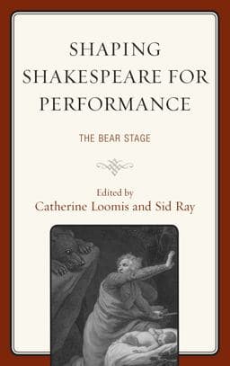 Shaping Shakespeare for Performance 9781611477863