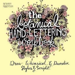 The Botanical Hand Lettering Workbook 9781612434841