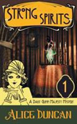 Strong Spirits (a Daisy Gumm Majesty Mystery, Book 1) 9781614175230