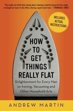 How to Get Things Really Flat 9781615190027