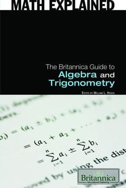 The Britannica Guide to Algebra and Trigonometry 9781615301133