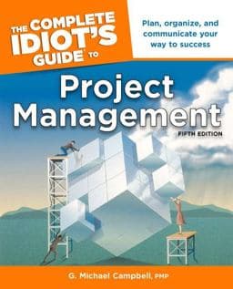 The Complete Idiot's Guide to Project Management 9781615640874