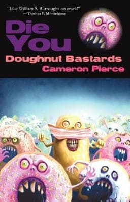 Die You Doughnut Bastards 9781621050551