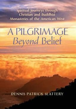 A Pilgrimage Beyond Belief 9781621383017