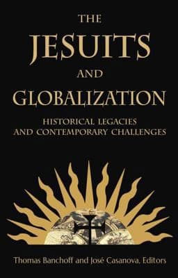 The Jesuits and Globalization 9781626162884