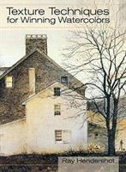 Texture Techniques for Winning Watercolors 9781626540682