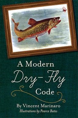 A Modern Dry-Fly Code 9781626541412