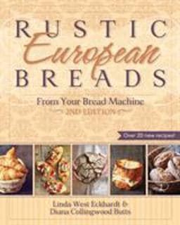 Rustic European Breads from Your Bread Machine 9781626548541
