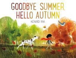 Goodbye Summer, Hello Autumn 9781627794152