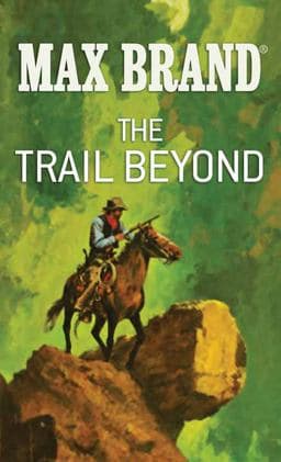 The Trail Beyond 9781628991857