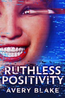 Ruthless Positivity 9781629551944