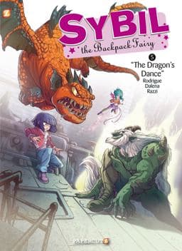Sybil the Backpack Fairy #5: the Dragon's Dance 9781629911717
