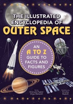 The Illustrated Encyclopedia of Outer Space 9781631585913
