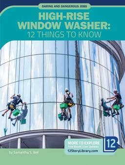 High-Rise Window Washer: 12 Things to Know 9781632359759