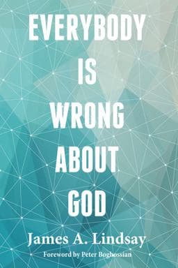 Everybody Is Wrong about God 9781634310369