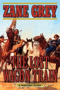 The Lost Wagon Train 9781634508131