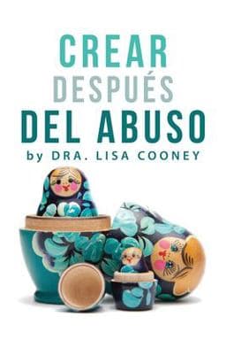 Creating after Abuse (Spanish) 9781634935166