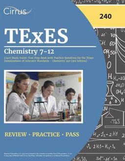 TExES Chemistry 7-12 (240) Study Guide 9781637982341
