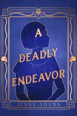 A Deadly Endeavor 9781639106950