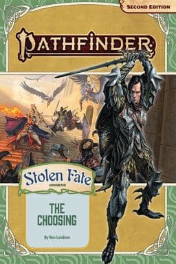 Pathfinder Adventure Path: the Choosing (Stolen Fate 1 Of 3) 9781640785113