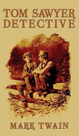 Tom Sawyer, Detective 9781645940814