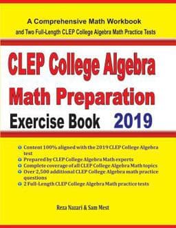 CLEP College Algebra Math Preparation Exercise Book 9781646120307