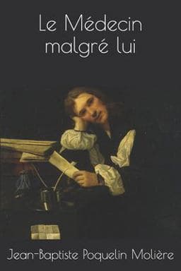 Le Médecin Malgré Lui 9781675476598