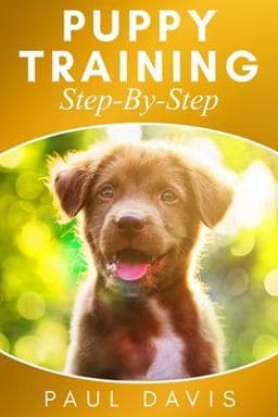 Puppy Training Step-By-Step 9781677443925