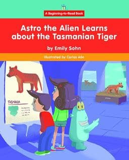 Astro the Alien Learns about the Tasmanian Tiger 9781684046102