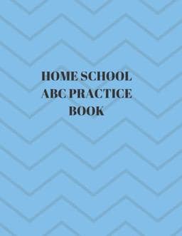 Home School ABC Practice Book 9781686382178
