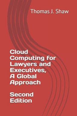 Cloud Computing for Lawyers and Executives, a Global Approach, Second Edition 9781707811304
