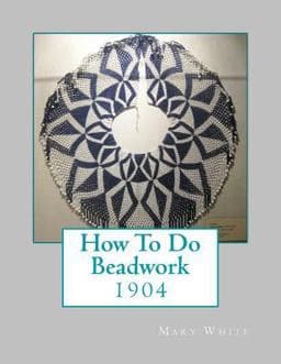 How to Do Beadwork 9781717244963