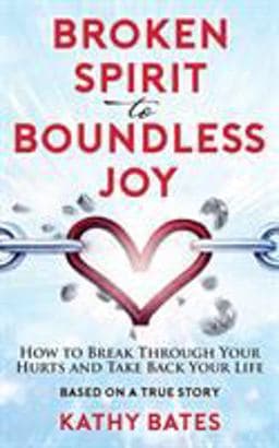 Broken Spirit to Boundless Joy 9781733723701