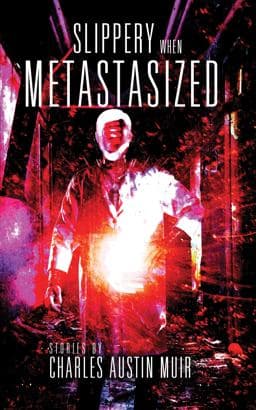 Slippery When Metastasized 9781734934601