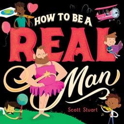 How to Be a Real Man 9781760507848