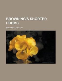 Browning's Shorter Poems 9781770452213