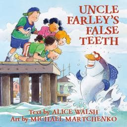 Uncle Farley's False Teeth 9781771087193