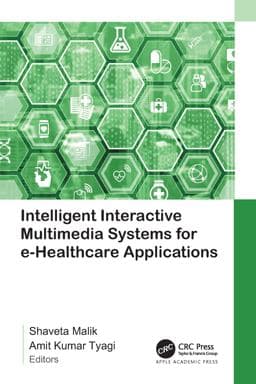 Intelligent Interactive Multimedia Systems for e-Healthcare Applications 9781774910221