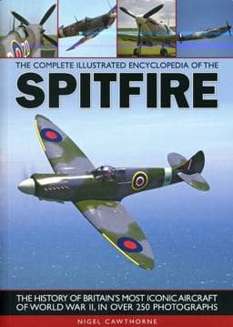 The Complete Illustrated Encyclopedia of the Spitfire 9781780190341